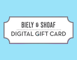 Blue label reads Biely & Shoaf Digital Gift Card, perfect for gifting with greeting cards.