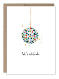 The Disco Ball Birthday Card by Biely & Shoaf features a colorful, hand-painted disco ball hanging from an orange string with sparkles and lets celebrate in handwritten text. A unique way to wish someone a happy birthday!.