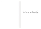 The Here For You Sympathy Card by Biely & Shoaf is an open recycled paper greeting card with "with love and deep sympathy" in black script on the right side and a blank left side.