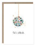 The Disco Ball Birthday Card by Biely & Shoaf features a hand-painted disco ball of colorful dots on an orange string, with "let's celebrate" handwritten beneath, and comes with a brown envelope.