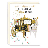 The Queen Of Moms Mother's Day Card by Biely & Shoaf features artwork by Sarah Long of a royal carriage, white horse, and coachman, with pink and gold floral accents and gold foil. Front reads: Happy Mother’s Day to the absolute queen of moms.