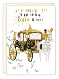 The Biely & Shoaf Queen Of Moms Mother's Day Card features Sarah Long’s illustration of a royal carriage with a white horse and driver, gold foil accents, floral details, and the message: “Happy Mother’s Day to the absolute QUEEN of moms.”.