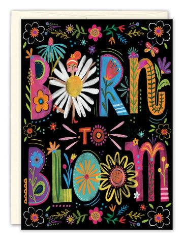 Born to Bloom Birthday Card